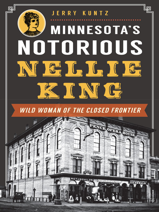 Title details for Minnesota's Notorious Nellie King by Jerry Kuntz - Wait list